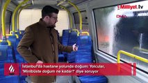 İstanbul'da hastane yolunda doğum: Yolcular, 'Minibüste doğum ne kadar?' diye soruyor