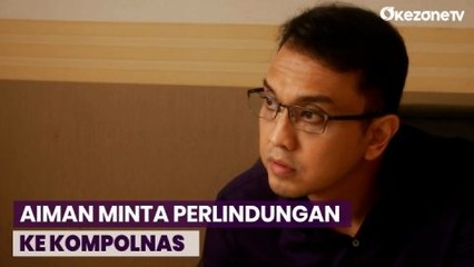 Mengadu ke Kompolnas, Kuasa Hukum Aiman Minta Perlindungan soal Pemeriksaan di Polda Metro Jaya