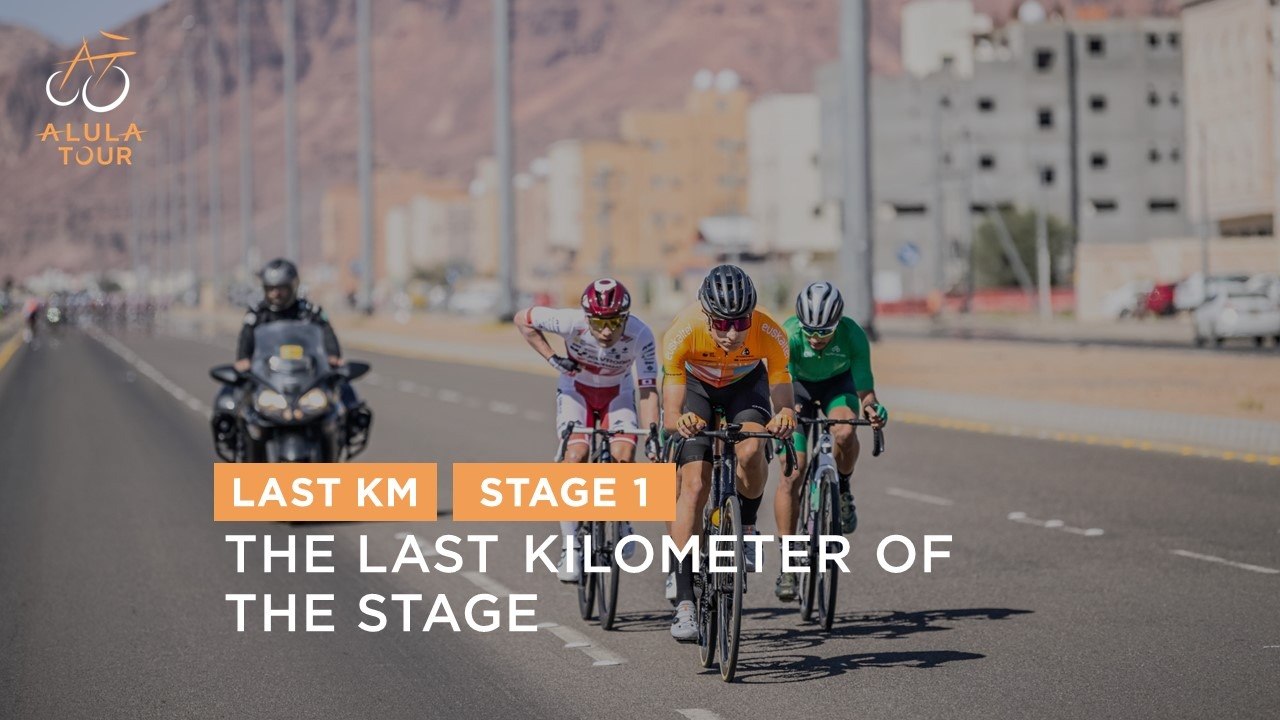 Last Km - Stage 1 - The AlUla Tour 2024