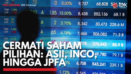 Cermati Saham Pilihan: ASII, INCO, Hingga JPFA