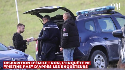 Disparition d’Émile : non, l’enquête ne “piétine pas” d’après les enquêteurs