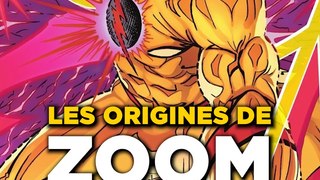 Les ORIGINES de ZOOM dans les comics !