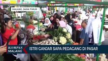 Siti Atikoh Terkesan Dengan Pasar Oro-oro Dowo Malang