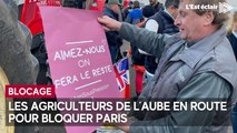 Les agriculteurs de l’Aube en route  pour bloquer Paris