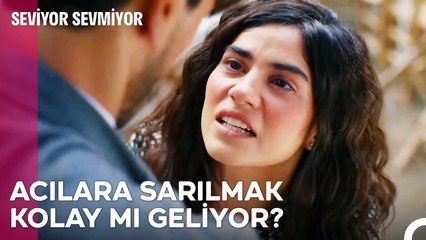 Güçlü Bir Adam Olmak Zorundasın! - Seviyor Sevmiyor