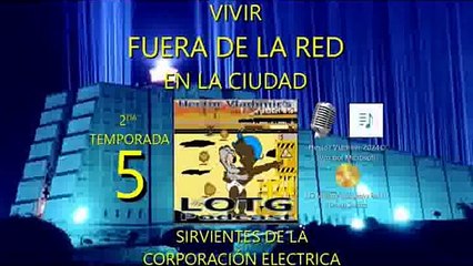 05 Sirvientes de la corporación eléctrica - 3ra parte