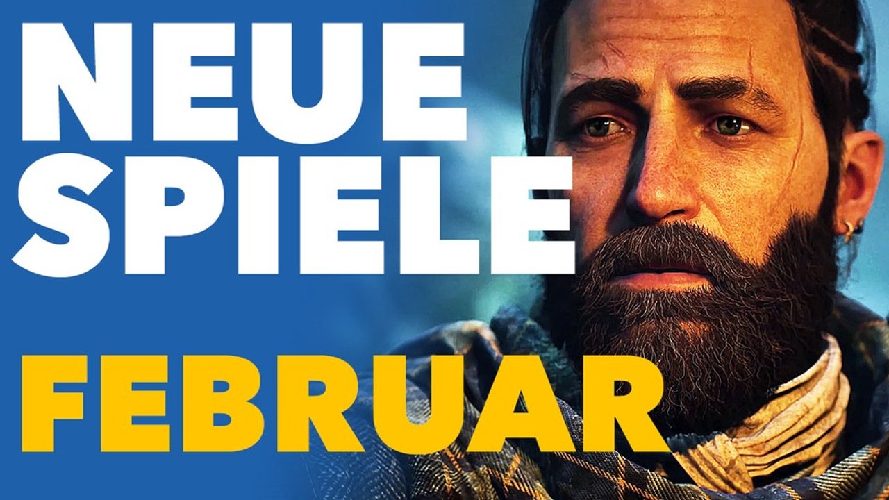 Neue Spiele im Februar - Video-Vorschau für PC und Konsolen