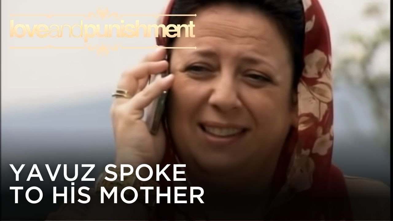 Yavuz Spoke to His Mother | Love and Punishment - Episode 26