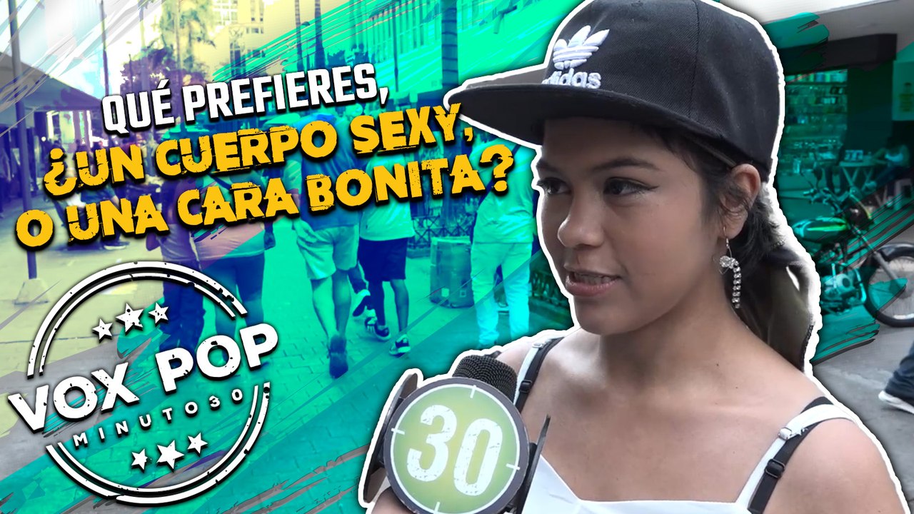 Vox Pop: Que prefiere, ¿Un cuerpo sexy o una ca...