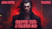 A Vampire God Ch.1356-1360 (Vampire)