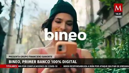 BINEO es el primer banco 100% digital de Grupo Financiero Banorte