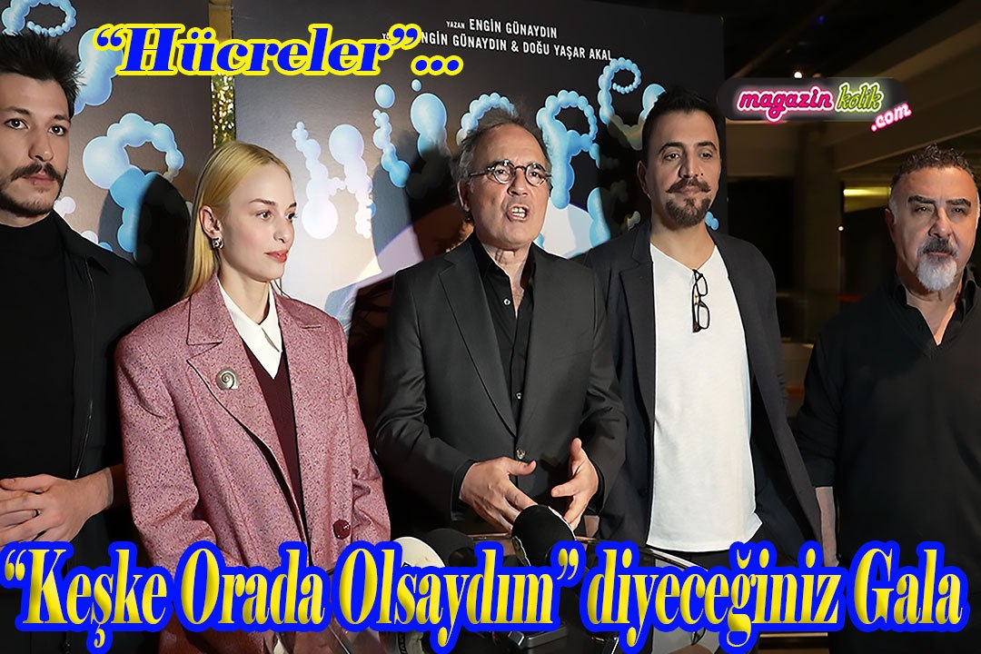 "Hücreler"... GALADA YILDIZLAR GEÇİDİ