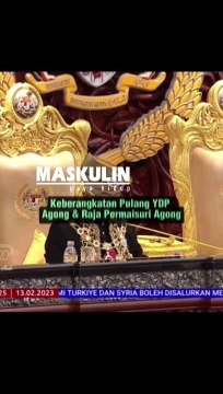 Keberangkatan Pulang YDP Agong & Raja Permaisuri Agong