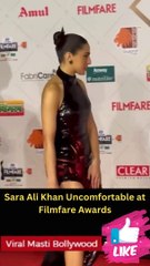 Sara Ali Khan Uncomfortable at Filmfare Awards
