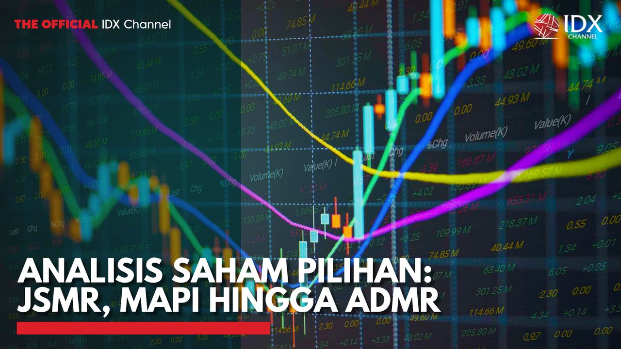 Analisis Saham Pilihan: JSMR, MAPI Hingga ADMR