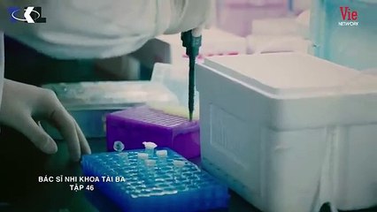 Tập 46 - Bác Sĩ Nhi Khoa Tài Ba (Lồng tiếng)_Trần Hiểu, Vương Tử Văn