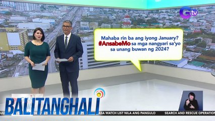 #AnsabeMo sa mga nangyari sa'yo sa unang buwan ng 2024? | BT