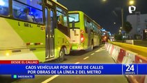 Callao: caos vehicular tras cierre de calles por obras de la Línea 2 del Metro