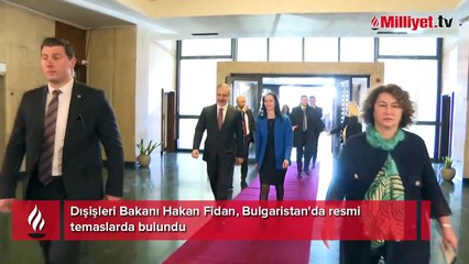 Bakan Fidan, Bulgaristan'da resmi temaslarda bulundu