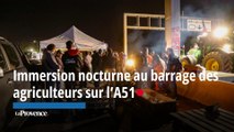 Immersion nocturne au barrage des agriculteurs sur l'A51à Aix-en-Provence