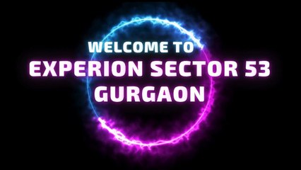 Experion Sector 53 Gurgaon _ Spaces For Luxury Living