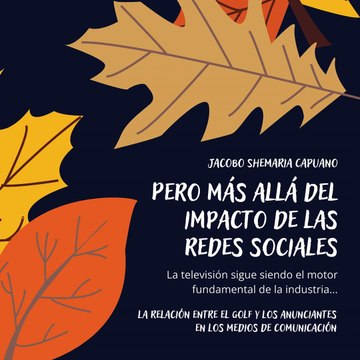 -Jacobo Shemaria Capuano- La relación entre el golf y los anunciantes en los medios de comunicación: (Parte 1) (Creado por @JacoboShemariaCapuano)