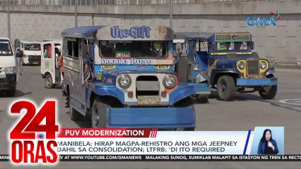 Hirap magpa-rehistro ang mga jeepney dahil sa consolidation; LTFRB: 'di ito required — MANIBELA | 24 Oras