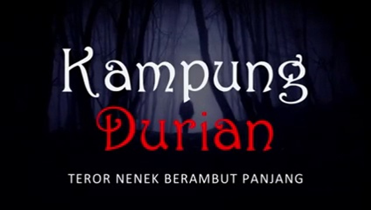 KAMPUNG DURIAN ( 240p)
