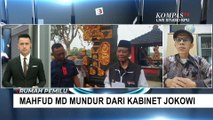 Analisis Dampak Mahfud MD Mundur dari Kabinet ke Pemilu hingga Pemerintahan Jokowi