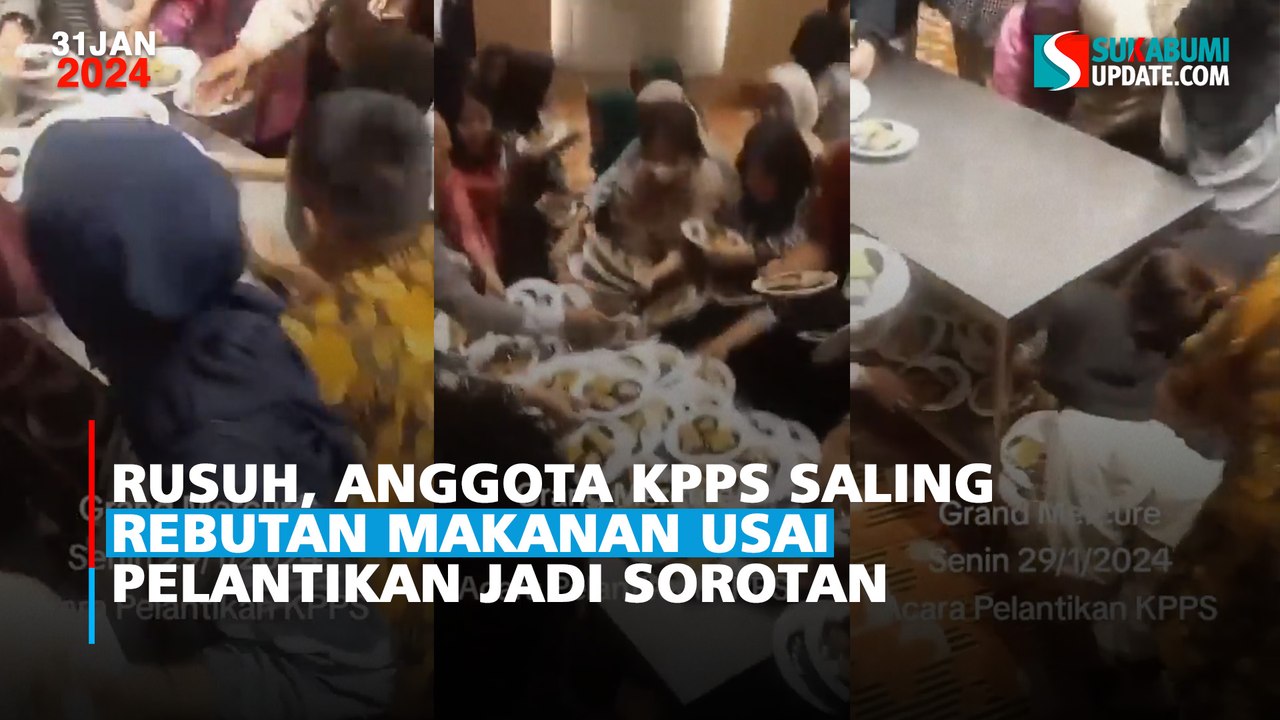 Rusuh, Anggota KPPS Saling Rebutan Makanan Usai Pelantikan Jadi Sorotan