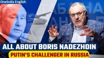 Russia Elections: Putin’s challenger, Boris Nadezhdin, submits presidential bid in Russia | Oneindia