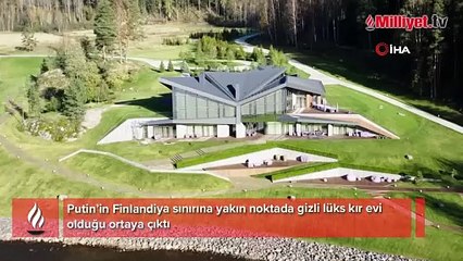 Putin’in gizli lüks evi ortaya çıktı! Finlandiya sınırına 30 kilometre