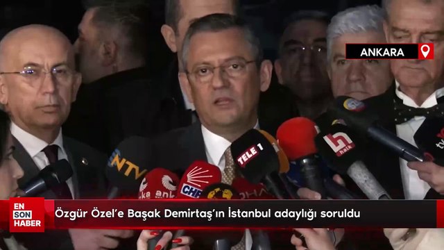 Özel'e Başak Demirtaş'ın İstanbul adaylığı soruldu