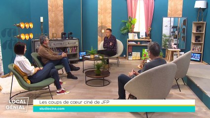 Local Génial - 31/01/2024 - Les coups de cœur ciné de JFP