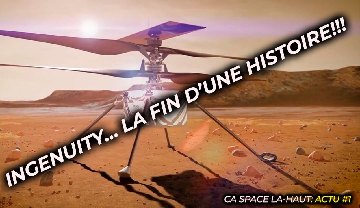 Ingenuity... La fin d'une belle histoire!