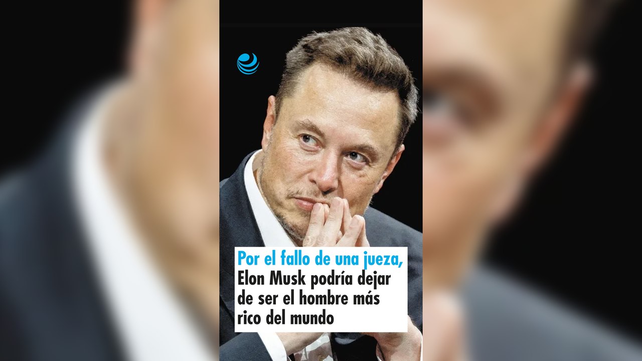 Por el fallo de una jueza, Elon Musk podría dejar de ser el hombre más rico del mundo