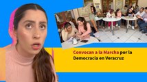 Convocan a la Marcha por la Democracia en Veracruz