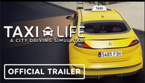 Taxi Life: A City Driving Simulator | Official Driving Gameplay Trailer