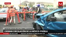 Registran choque múltiple en la carretera México-Puebla; hay varios lesionados