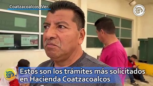 Estos son los trámites más solicitados en Hacienda Coatzacoalcos