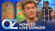 Dr. Oz on Living Longer | Oz Health