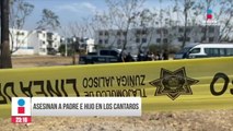 Padre e hijo ultimados en el municipio de Tlajomulco de Zúñiga