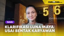 Klarifikasi Luna Maya Usai Bentak-Bentak Karyawan dan Gebrak Meja