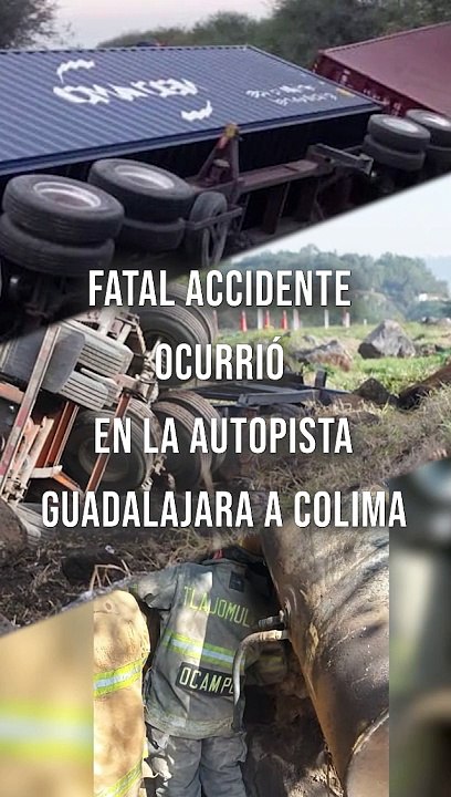 Sobre la autopista Guadalajara-Colima, a la altura del kilómetro 11 ocurrió un fatal accidente. Un hombre murió tras volcar y quedar prensado en su tráiler #TuNotiReel