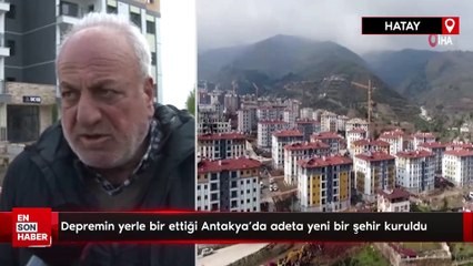 Depremin yerle bir ettiği Antakya’da adeta yeni bir şehir kuruldu