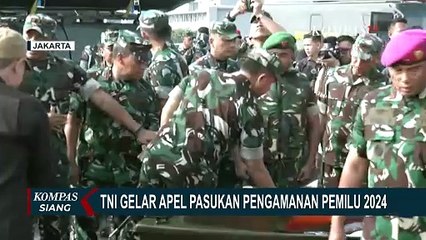 Tải video: TNI Gelar Apel Pasukan Pengamanan Pemilu 2024