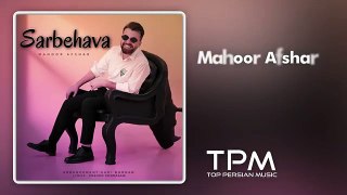 Mahoor Afshar - Sarbehava | آهنگ 