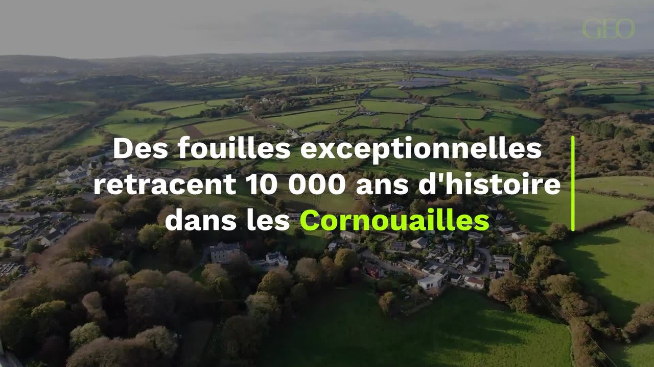 Angleterre : des fouilles exceptionnelles retracent 10 000 ans d'histoire dans les Cornouailles