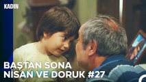 Baştan Sona Nisan ve Doruk Part 27 - Kadın