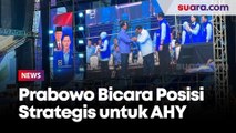 Puji SBY, Prabowo Bicara Posisi Strategis untuk AHY bila Prabowo-Gibran Menang